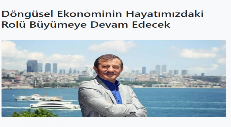 Döngüsel Ekonominin Hayatımızdaki Rolü Büyümeye Devam Edecek